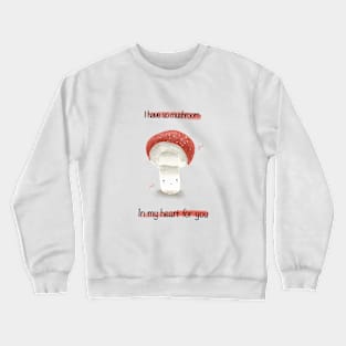 Mushroom 2 Crewneck Sweatshirt